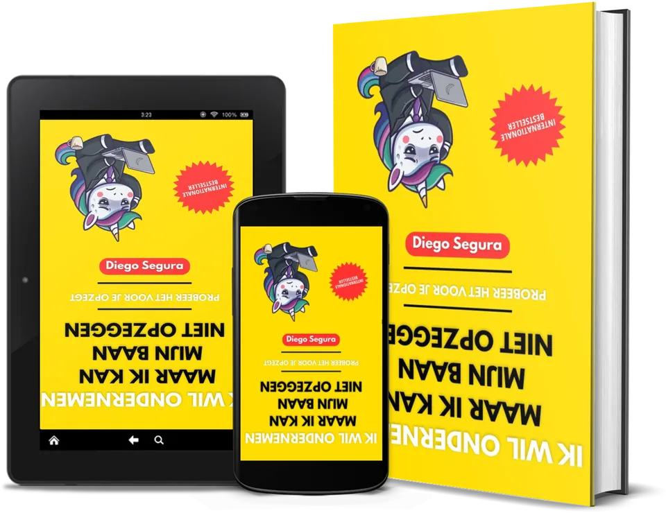 Ik wil ondernemen, maar ik kan mijn baan niet opzeggen van Diego Segura als boek, op Kindle en op een telefoon