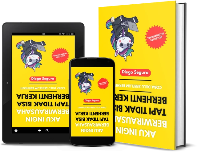 Aku Ingin Berwirausaha, Tapi Tidak Bisa Berhenti Kerja: Coba Dulu Sebelum Berhenti (Indonesian edition), as a book, on Kindle and on a phone