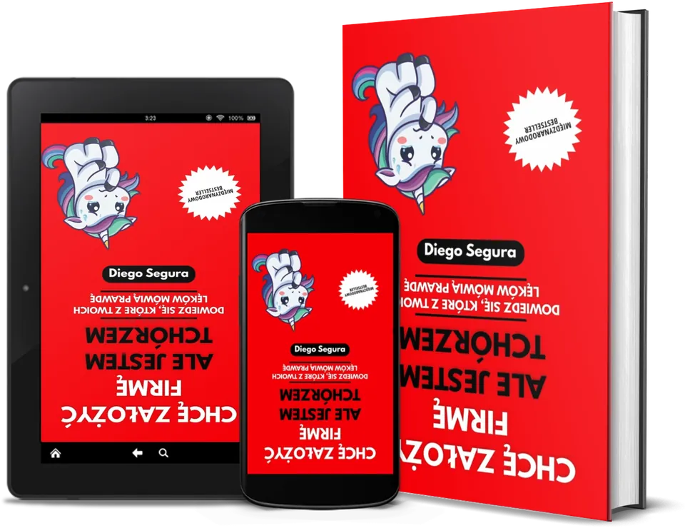 Chcę założyć firmę, ale jestem tchórzem, autor: Diego Segura, jako książka, na Kindle i na telefonie