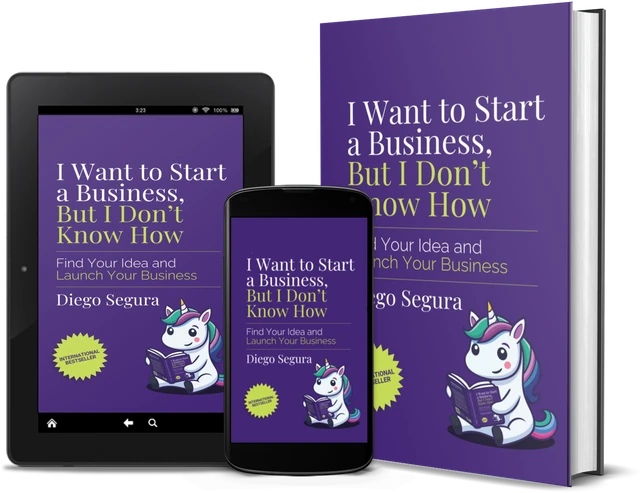 I Want to Start a Business, but I Don't Know How (English edition), as a book, on Kindle and on a phone