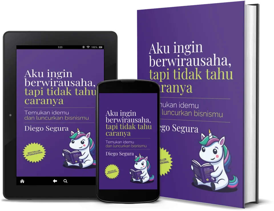 Aku Ingin Berwirausaha, Tapi Tidak Tahu Caranya karya Diego Segura dalam bentuk buku, di Kindle, dan di ponsel