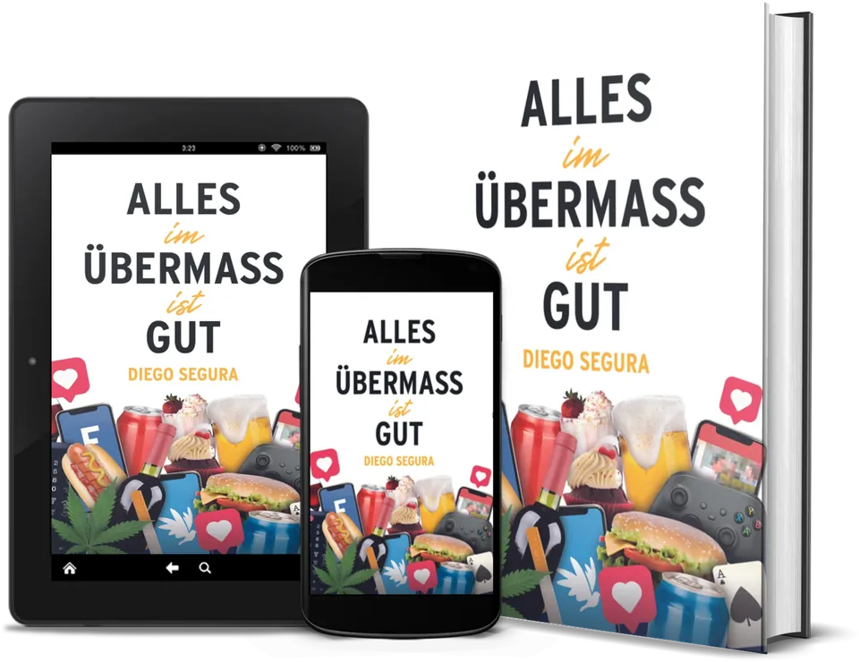 Alles im Übermaß ist gut von Diego Segura als Buch, auf dem Kindle und auf dem Smartphone