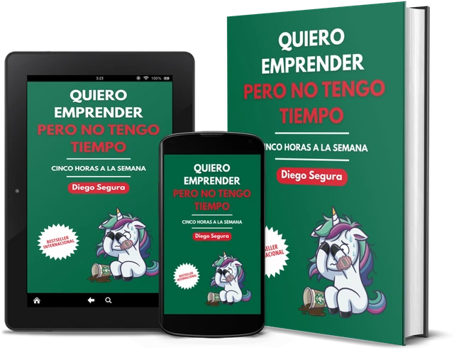 Quiero emprender, pero no tengo tiempo: Cinco horas a la semana (Spanish edition), as a book, on Kindle and on a phone