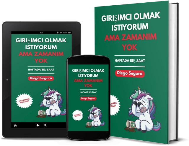 Girişimci olmak istiyorum ama zamanım yok: Haftada beş saat (Turkish edition), as a book, on Kindle and on a phone