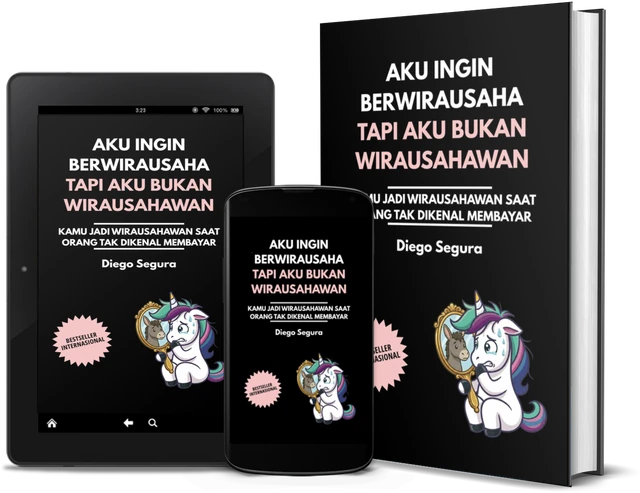 Aku Ingin Berwirausaha, Tapi Aku Bukan Wirausahawan: Kamu Jadi Wirausahawan Saat Orang Tak Dikenal Membayar (Indonesian edition), as a book, on Kindle and on a phone