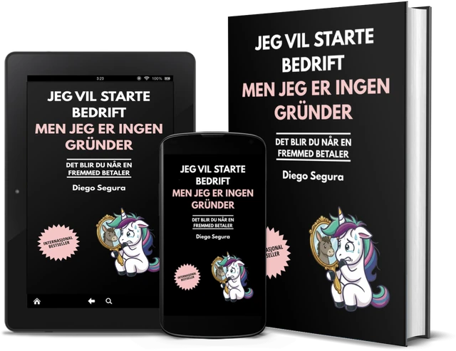 Jeg vil starte bedrift, men jeg er ingen gründer: Det blir du når en fremmed betaler (Norwegian edition), as a book, on Kindle and on a phone