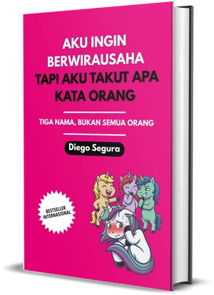 Sampul Aku Ingin Berwirausaha, Tapi Aku Takut Apa Kata Orang karya Diego Segura