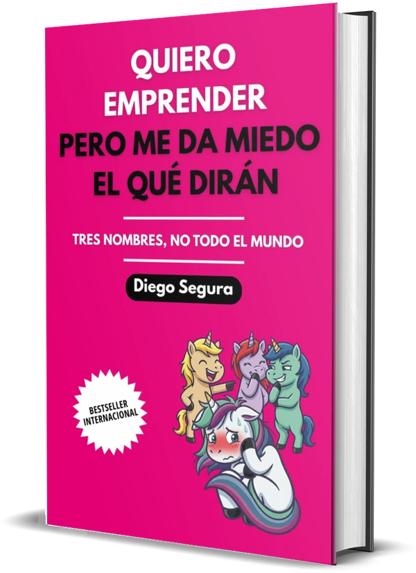 Portada de Quiero emprender, pero me da miedo el qué dirán: Tres nombres, no todo el mundo, de Diego Segura