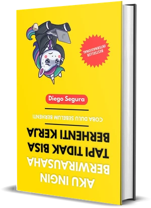 Sampul Aku Ingin Berwirausaha, Tapi Tidak Bisa Berhenti Kerja karya Diego Segura