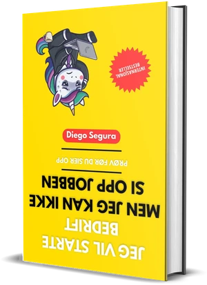 Omslaget til Jeg vil starte bedrift, men jeg kan ikke si opp jobben av Diego Segura