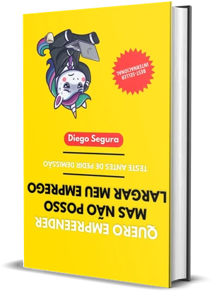 Capa de Quero empreender, mas não posso largar meu emprego, de Diego Segura