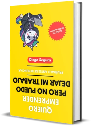 Portada de Quiero emprender, pero no puedo dejar mi trabajo, de Diego Segura