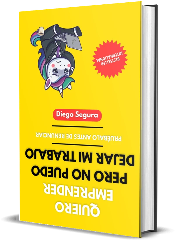 Portada de Quiero emprender, pero no puedo dejar mi trabajo: Pruébalo antes de renunciar, de Diego Segura