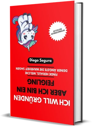 Cover von Ich will gründen, aber ich bin ein Feigling von Diego Segura
