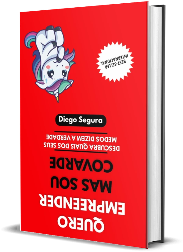 Capa de Quero empreender, mas sou covarde: Descubra quais dos seus medos dizem a verdade, de Diego Segura
