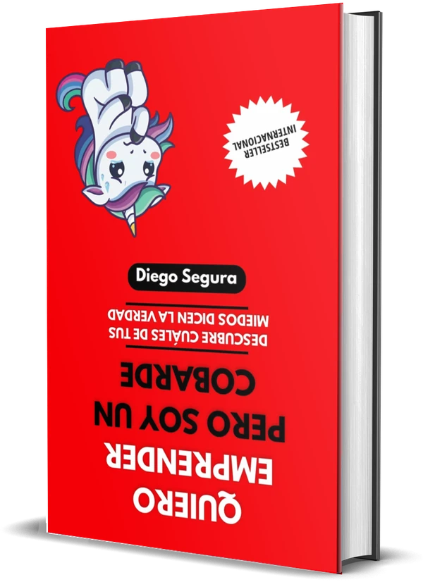 Portada de Quiero emprender, pero soy un cobarde: Descubre cuáles de tus miedos dicen la verdad, de Diego Segura