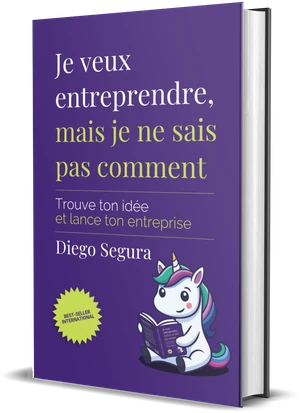 Couverture de Je veux entreprendre, mais je ne sais pas comment, de Diego Segura