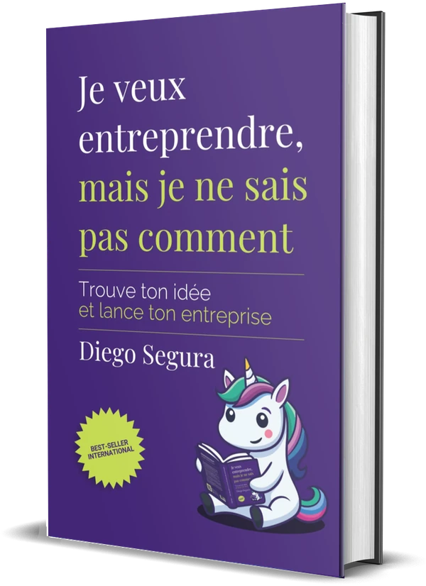 Couverture de Je veux entreprendre, mais je ne sais pas comment, de Diego Segura