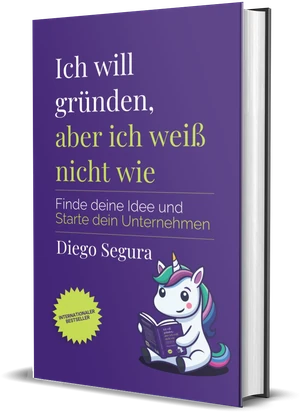 Cover von Ich will gründen, aber ich weiß nicht wie von Diego Segura