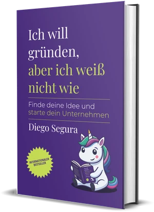 Cover von Ich will gründen, aber ich weiß nicht wie von Diego Segura