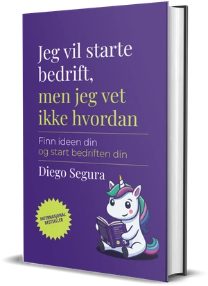 Omslaget til Jeg vil starte bedrift, men jeg vet ikke hvordan av Diego Segura
