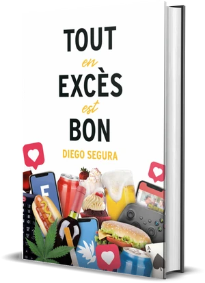 Couverture de Tout en excès est bon, de Diego Segura