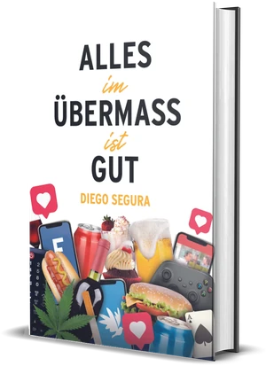 Cover von Alles im Übermaß ist gut von Diego Segura