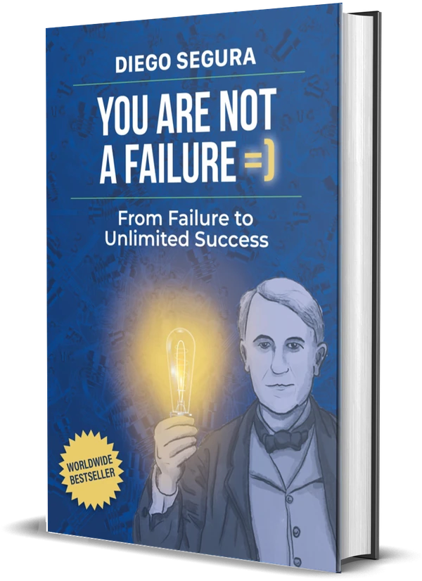 Cover of You Are Not a Failure: From Failure to Unlimited Success by Diego Segura