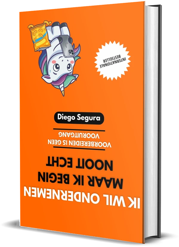 Omslag van Ik wil ondernemen, maar ik begin nooit echt: Voorbereiden is geen vooruitgang van Diego Segura
