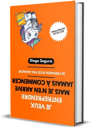 Couverture de Je veux entreprendre, mais je n'en arrive jamais à commencer, de Diego Segura