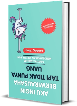Sampul Aku Ingin Berwirausaha, Tapi Tidak Punya Uang karya Diego Segura