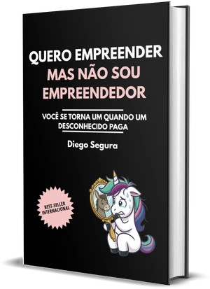 Capa de Quero empreender, mas não sou empreendedor, de Diego Segura