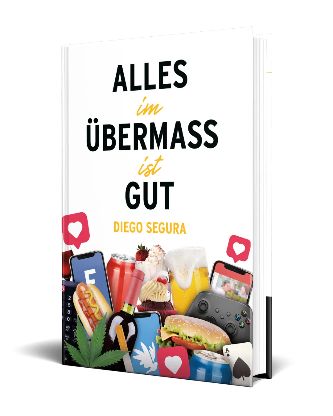 Cover of Diego Segura's book 'Alles im Übermaß ist gut'
