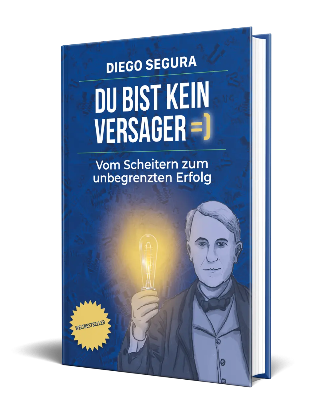 Diego Segura Author - You Are not a Failure - Diego Segura - Du bist kein Versager: Vom Scheitern zum unbegrenzten Erfolg