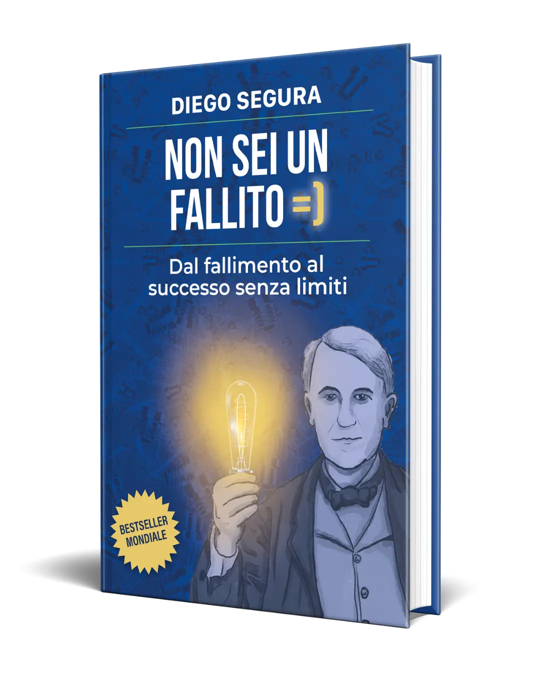 Diego Segura Author - You Are not a Failure - Diego Segura - Non sei un fallito: Dal fallimento al successo senza limiti