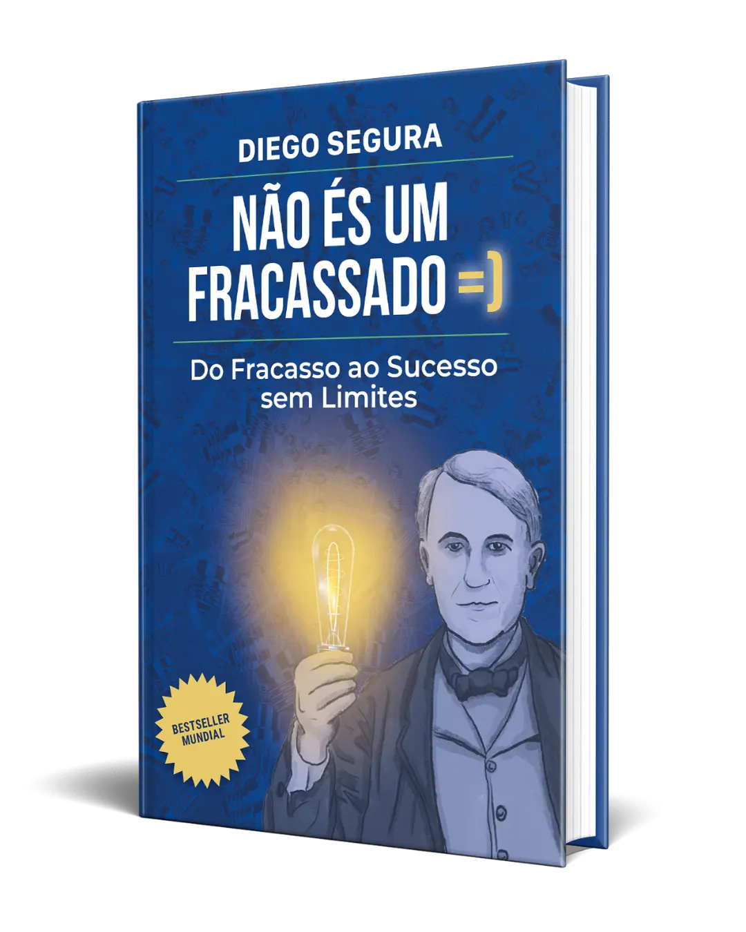 Diego Segura Author - You Are not a Failure - Diego Segura - Não és um Fracassado: Do Fracasso ao Sucesso sem Limites