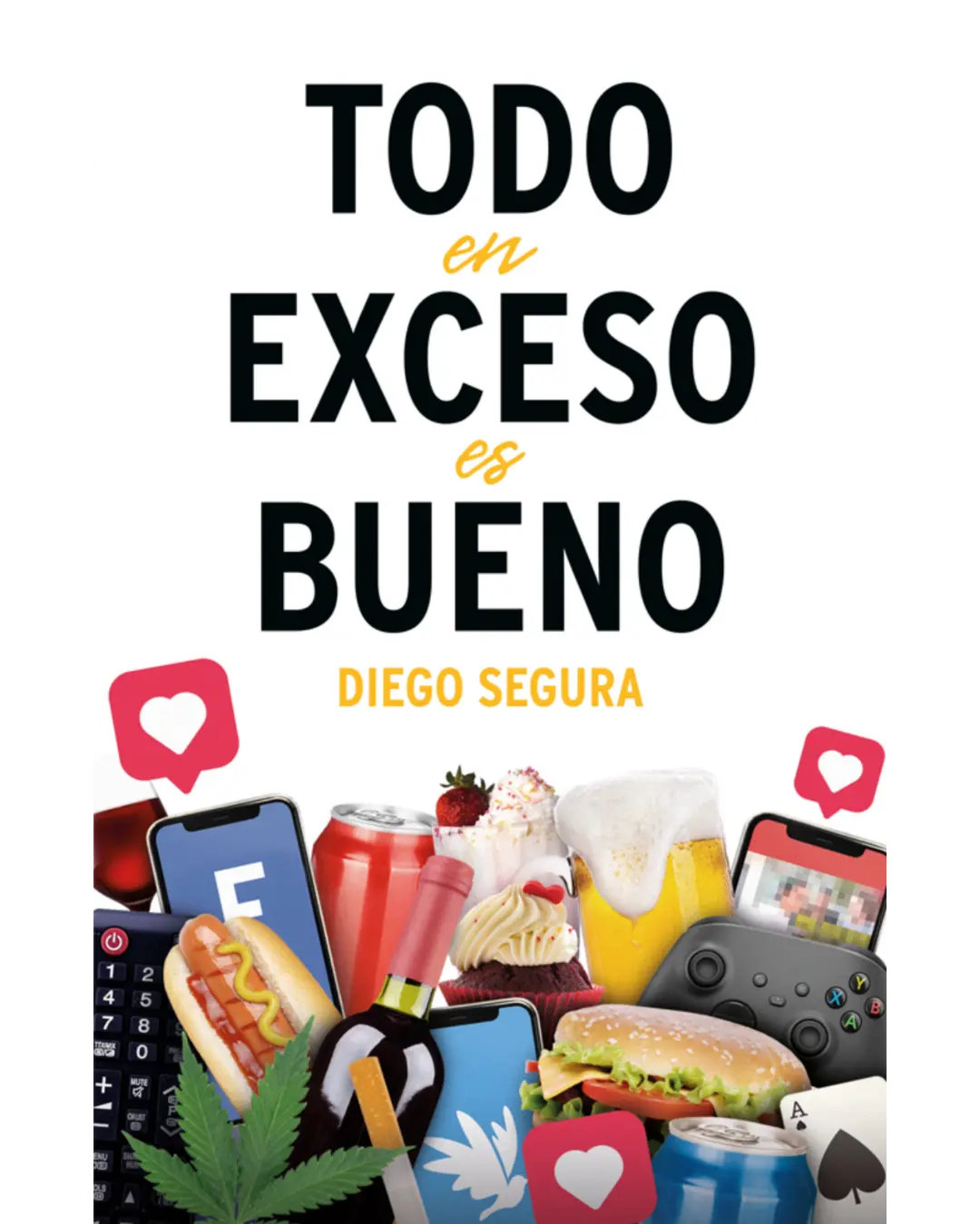 Diego Segura Author - Everything in Excess is Good - Español